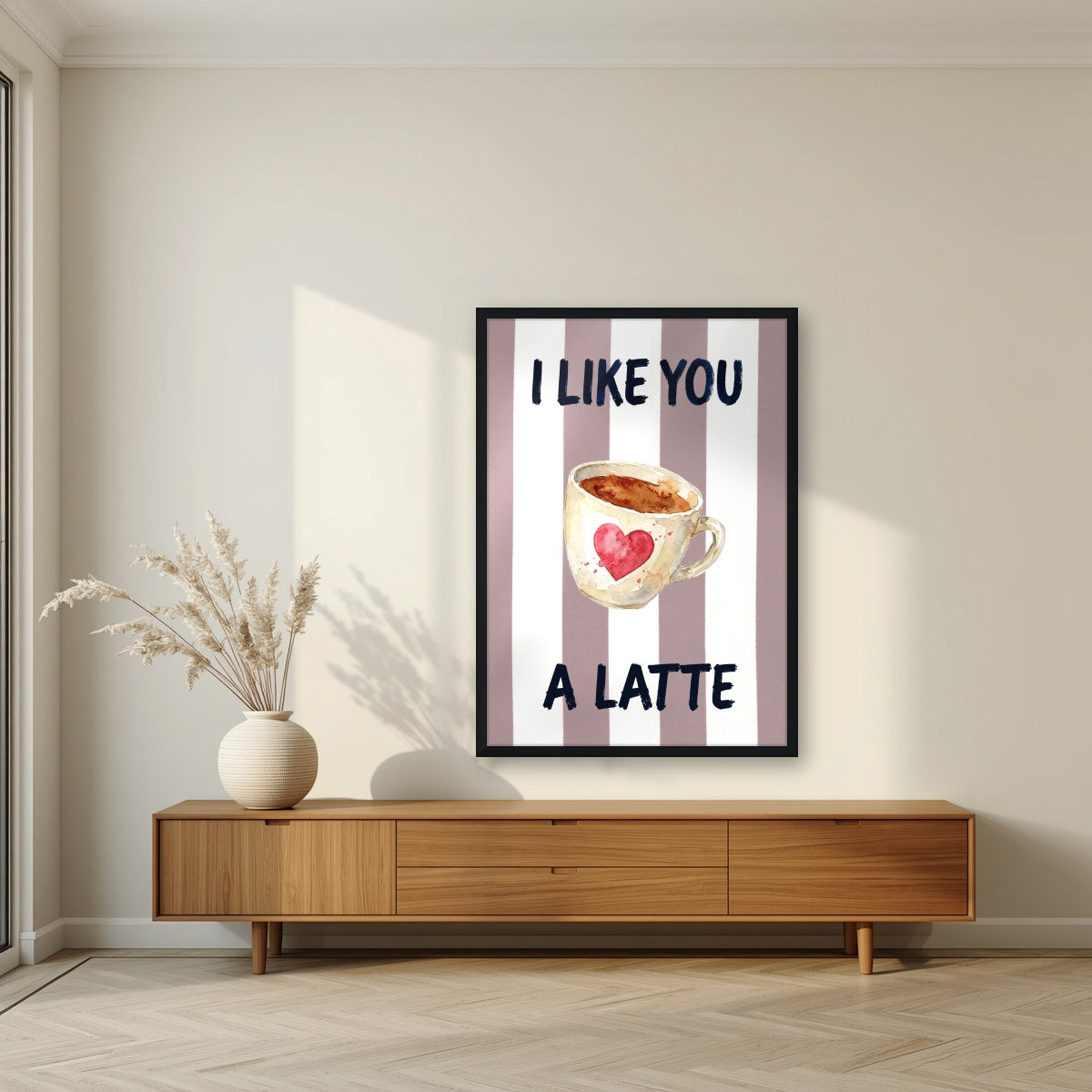 I Like You a Latte – Tuscan Taupe in a black frame, above a walnut sideboard in a living room