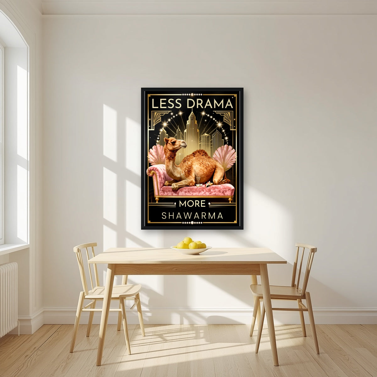 Less Drama, More Shawarma – Uptown Glam in a black frame, above a dining table in a bright kitchen
