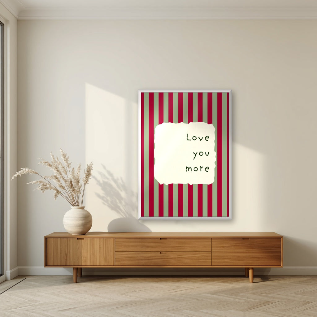 Love You More – Garden Sage print in a white frame in a living room