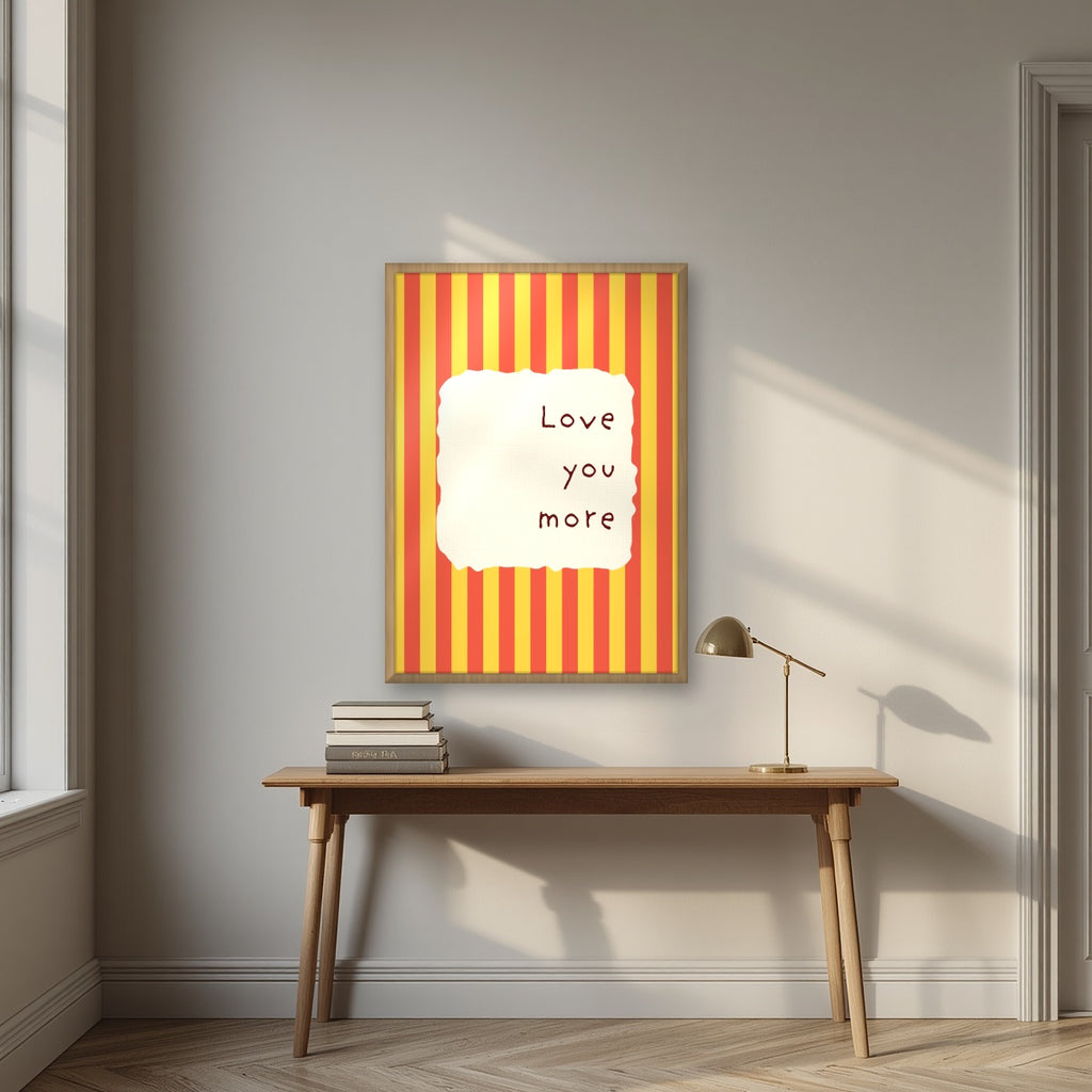 Love You More – Marmalade Stripe print in an oak frame above a desk