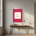 Sweet Dreams – Claret Stripe unframed poster above a desk