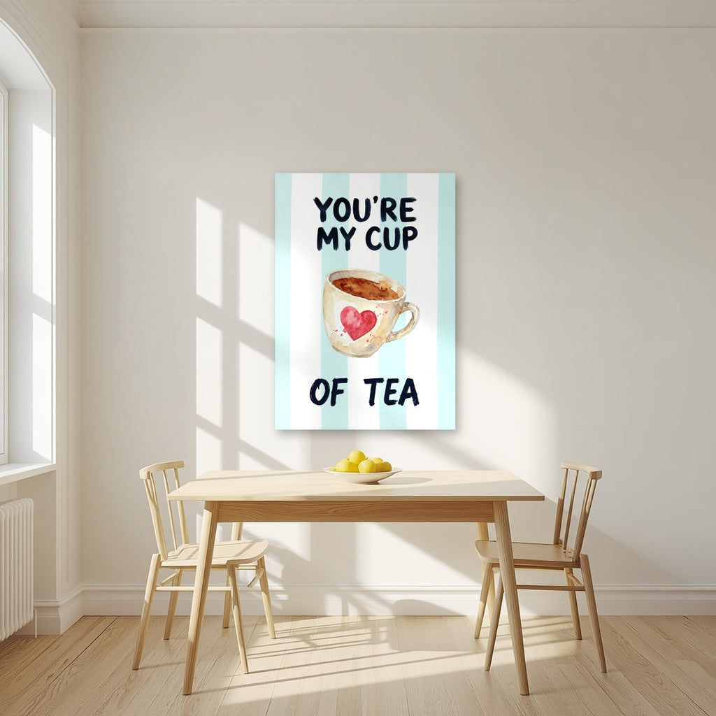 You're My Cup of Tea – Amalfi Aqua as an unframed print, above a dining table in a bright kitchen