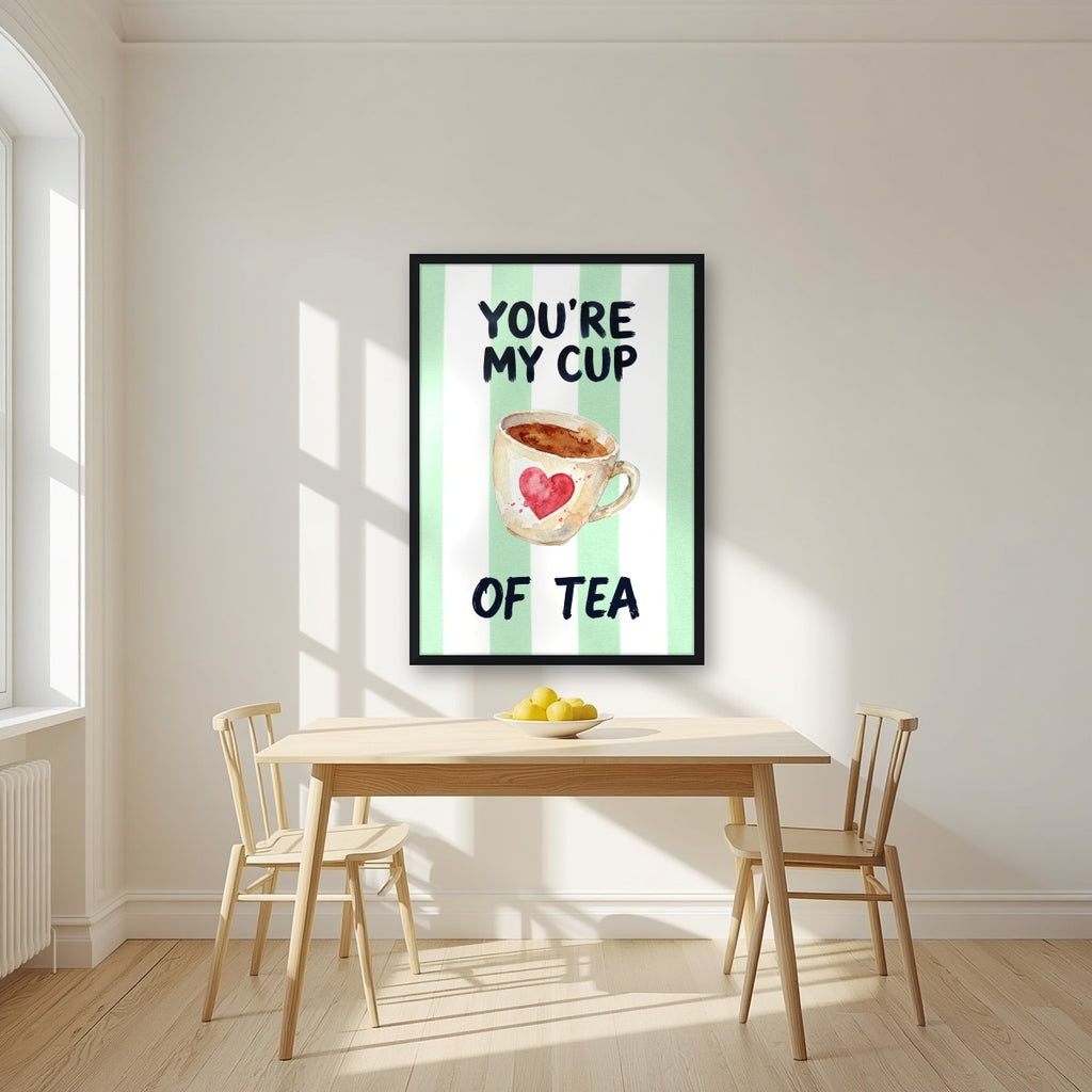 You're My Cup of Tea – Cabana Green in a black frame, above a dining table in a bright kitchen