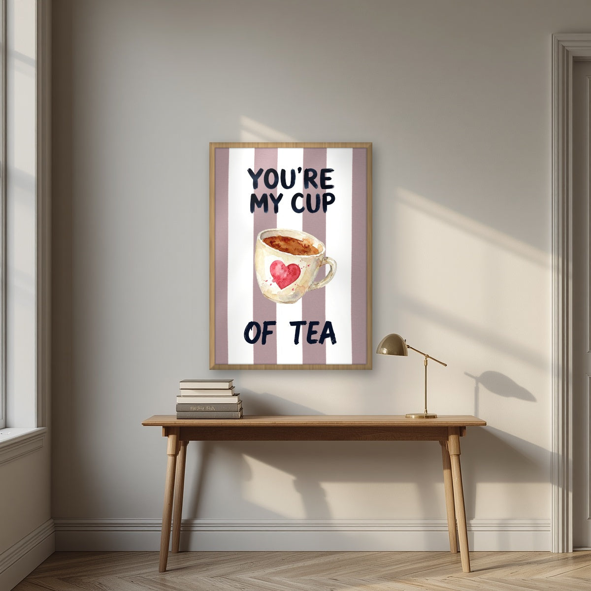 You're My Cup of Tea – Tuscan Taupe in an oak frame, above an oak writing desk
